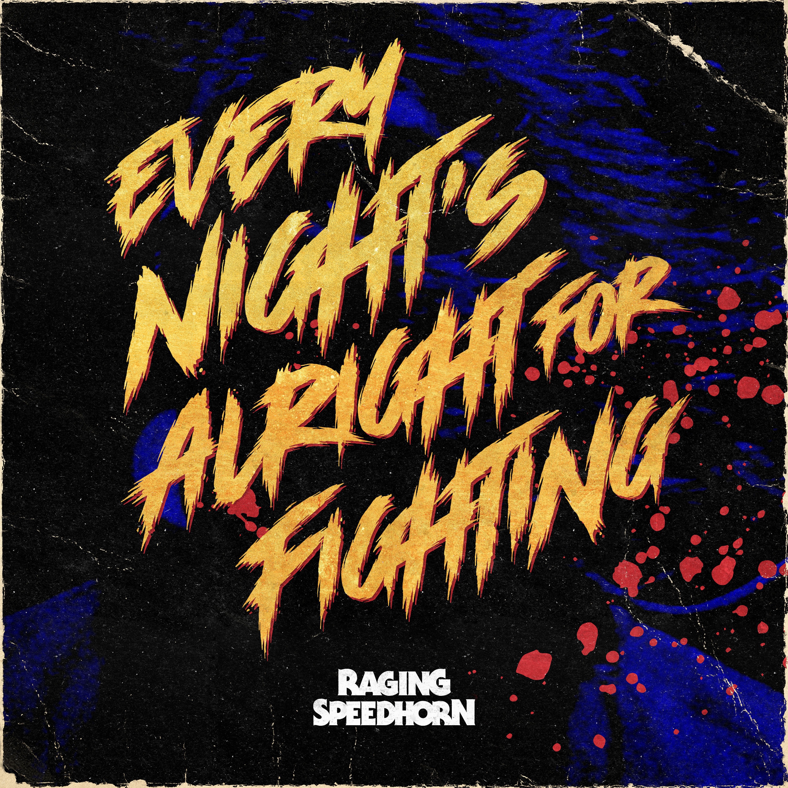 Every Night's Alright For Fighting - Single album cover