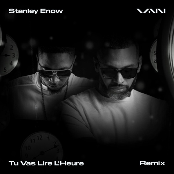 Tu Vas Lire L'Heure (feat. Stanley Enow) [Remix] - Single album cover
