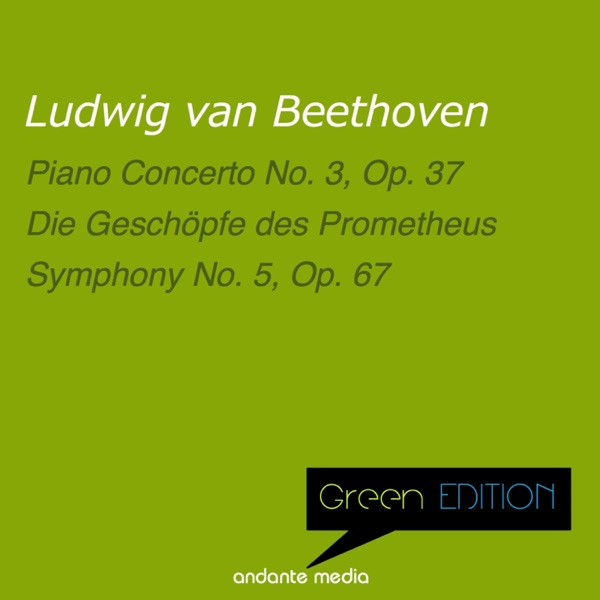 Green Edition - Beethoven: Piano Concerto No. 3, Op. 37 & Symphony No. 5, Op. 67 album cover