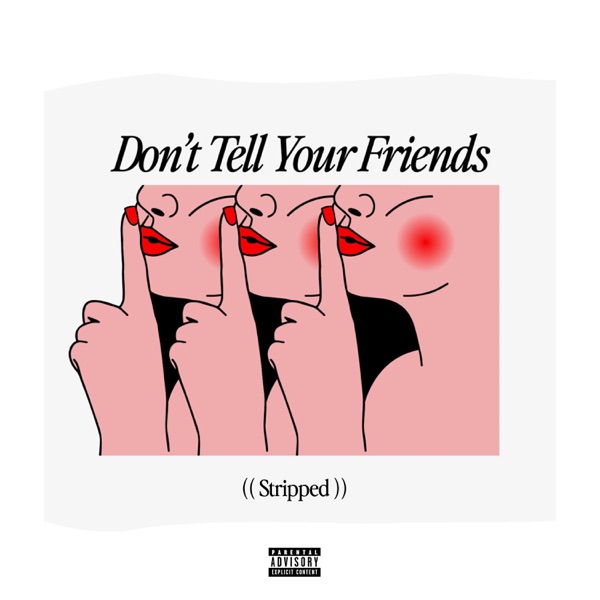 Don't Tell Your Friends (Stripped) - Single album cover