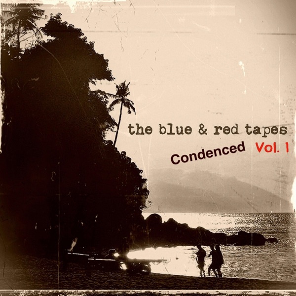 The Blue & Red Tapes Vol.1 Condenced album cover
