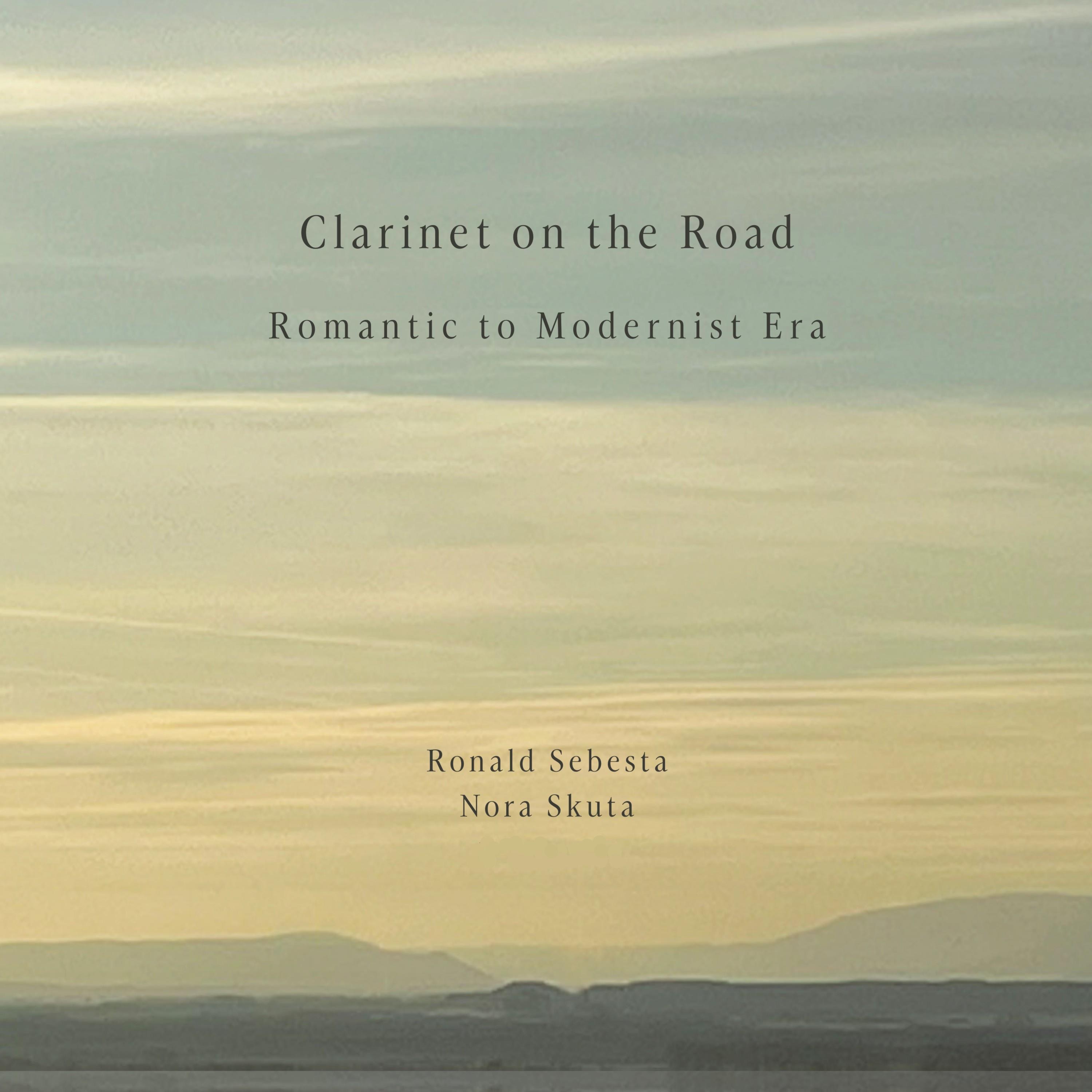 Clarinet on the Road - Romantic to Modernist Era album cover