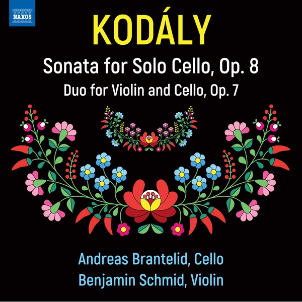 Kodály: Sonata for Solo Cello in B Minor, Op. 8, K. 38 & Duo for Violin & Cello in D Minor, Op. 7, K album cover