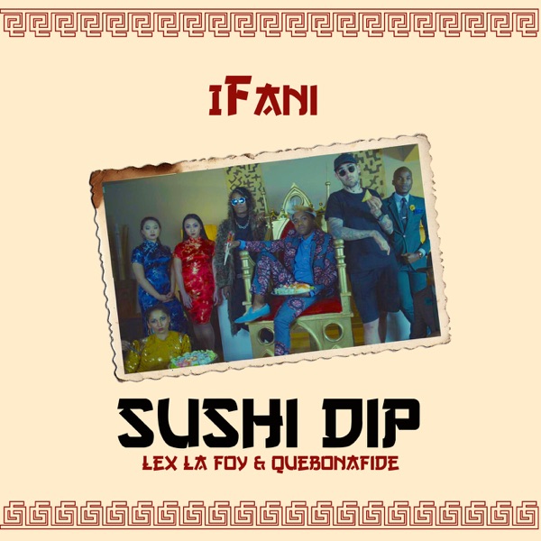 Sushi Dip (feat. Quebonafide & Lex LaFoy) - Single album cover