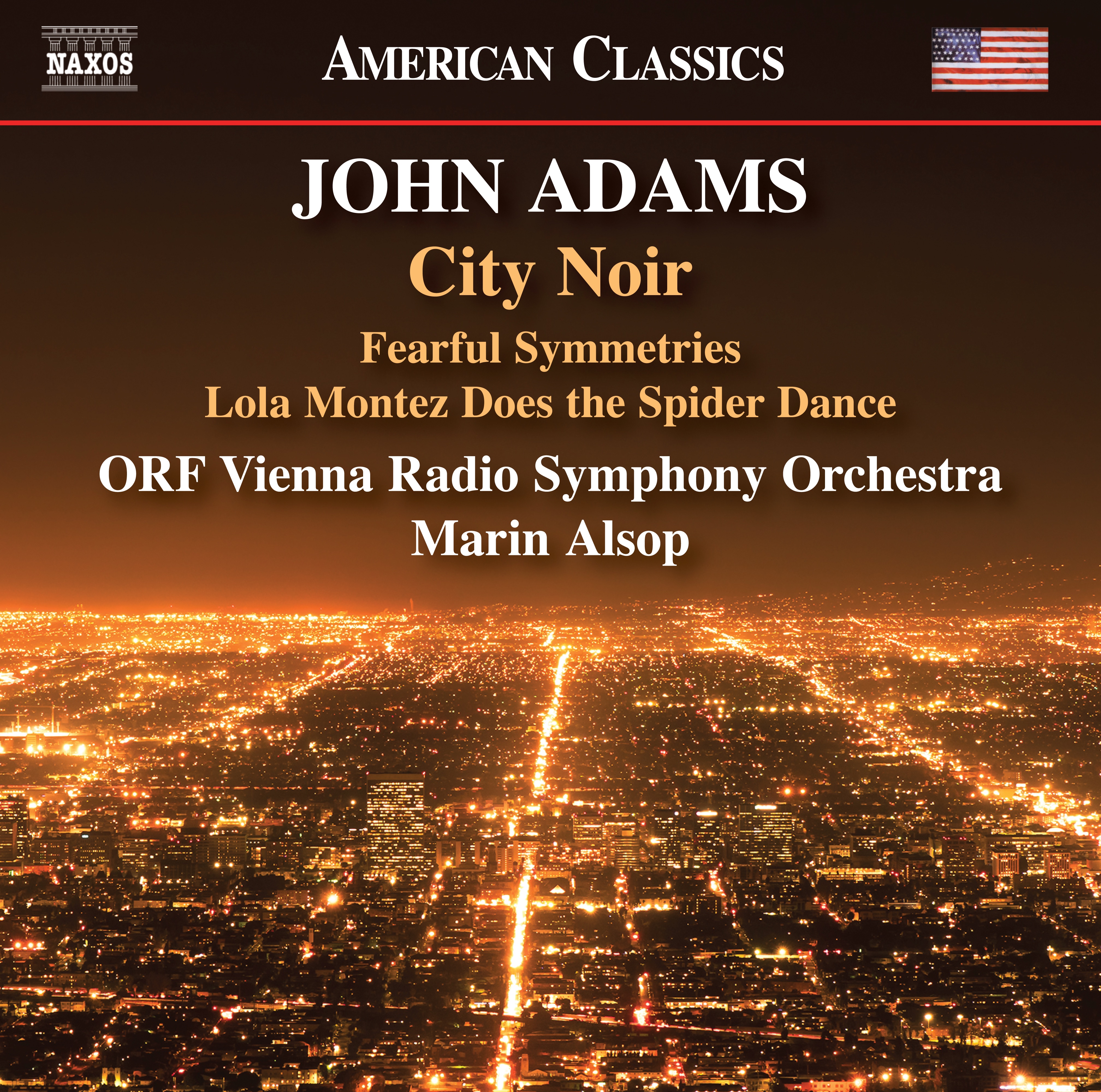 John Adams: City Noir, Fearful Symmetries & Lola Montez Does the Spider Dance album cover