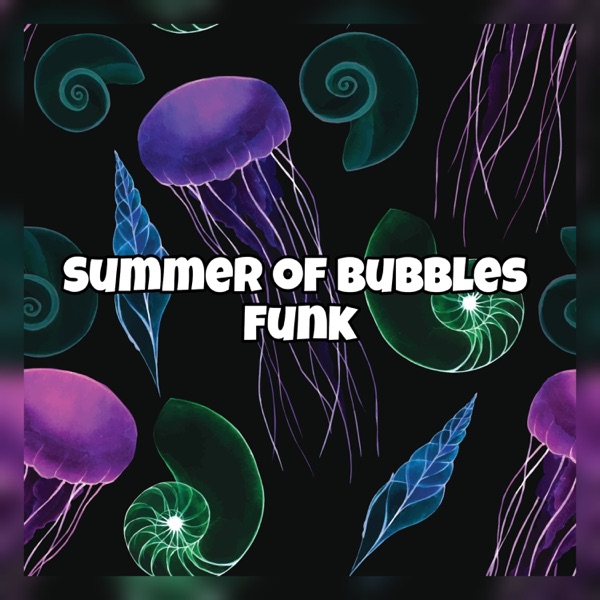 Summer of Bubbles Funk - Single album cover
