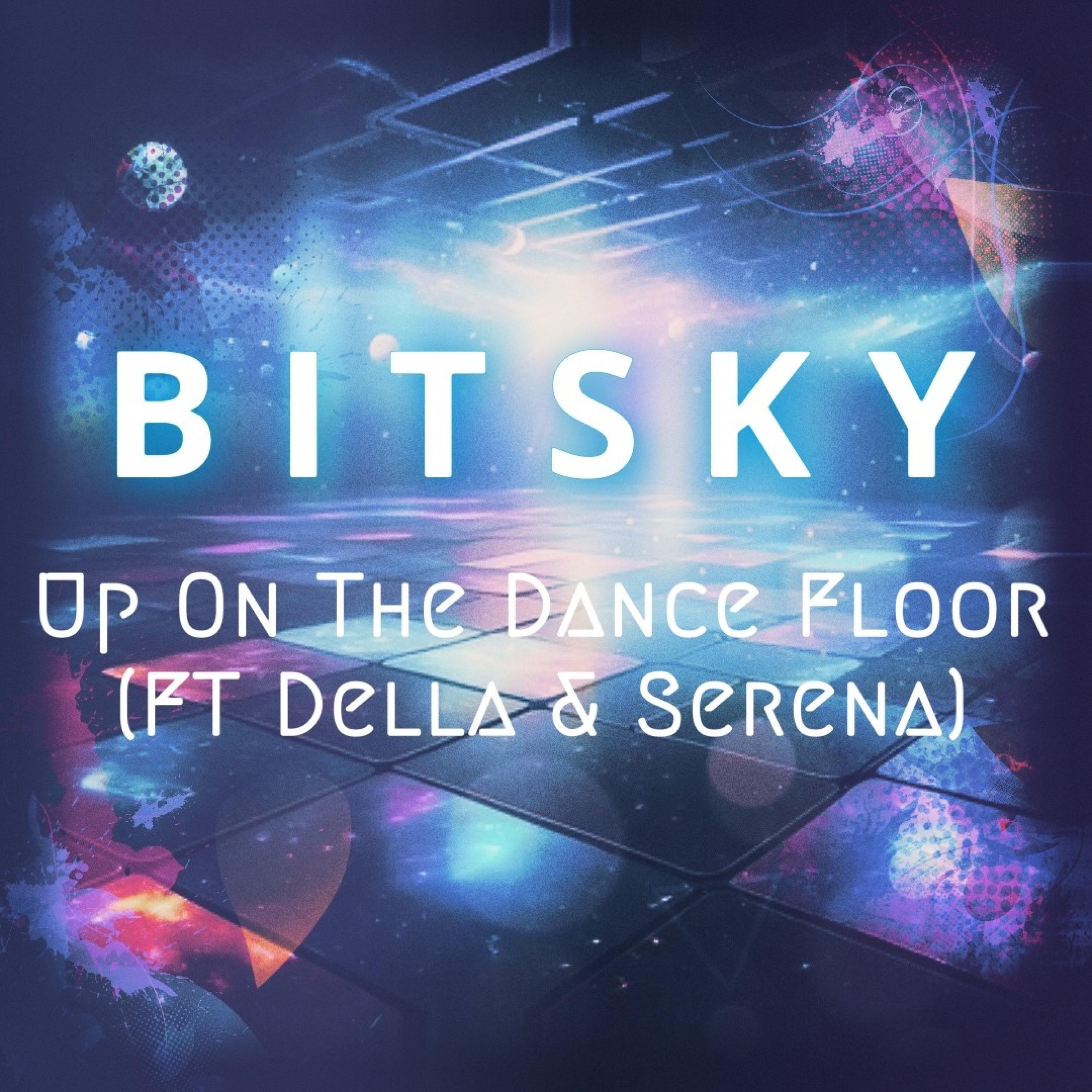Up On The Dance Floor (feat. Della & Serena) - Single album cover