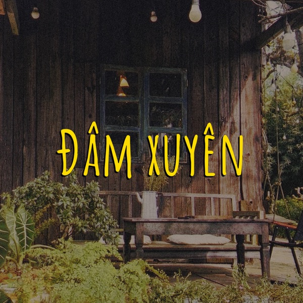 Đâm Xuyên - Single album cover