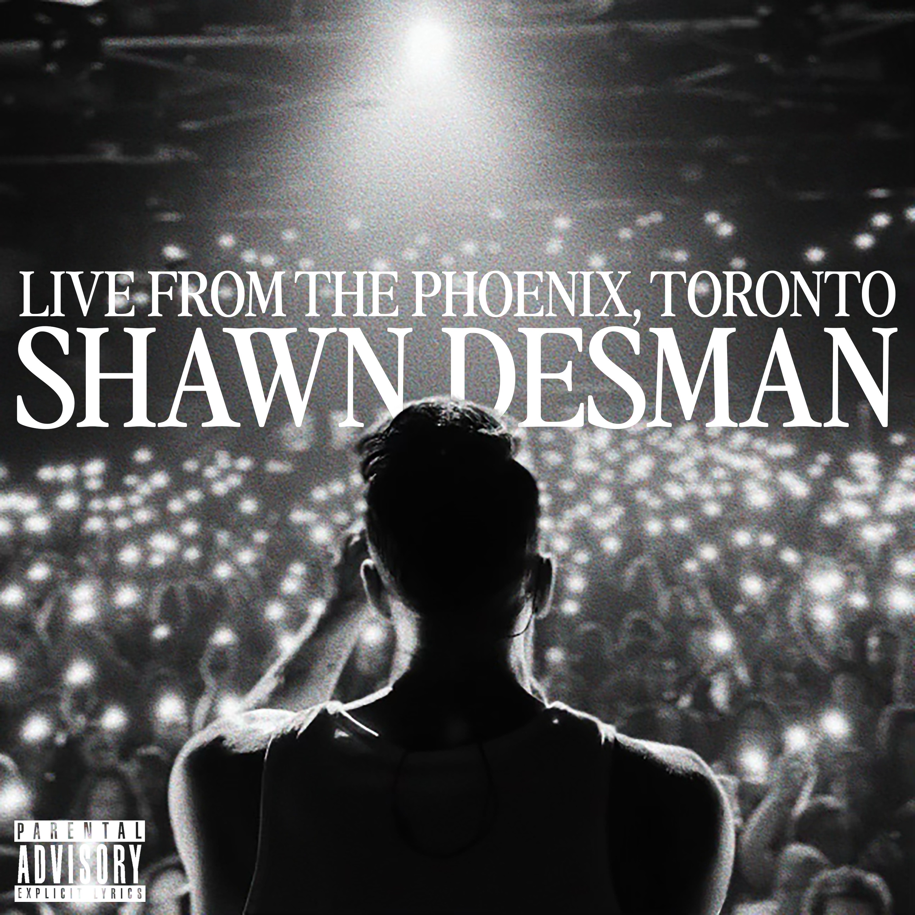 Shawn Desman: Live From The Phoenix, Toronto album cover