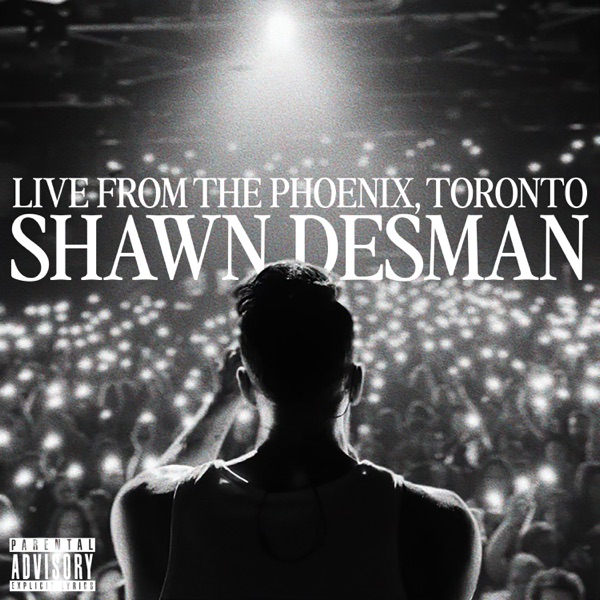 Shawn Desman: Live From The Phoenix, Toronto album cover