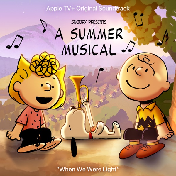 When We Were Light (from "Snoopy Presents: A Summer Musical") - Single album cover