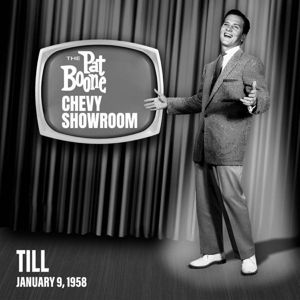 Till (Live On The Pat Boone Chevy Showroom, January 9, 1958) - Single album cover