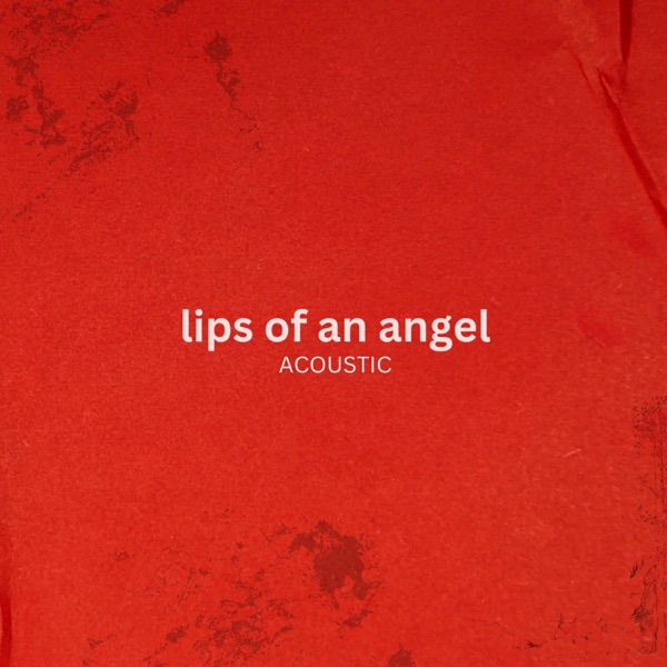 lips of an angel (acoustic) - Single album cover