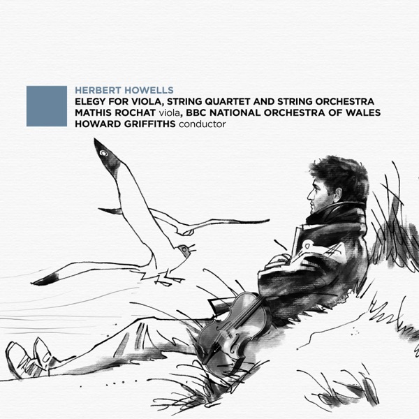 Howells: Elegy for Solo Viola, String Quartet and String Orchestra, Op. 15 - Single album cover