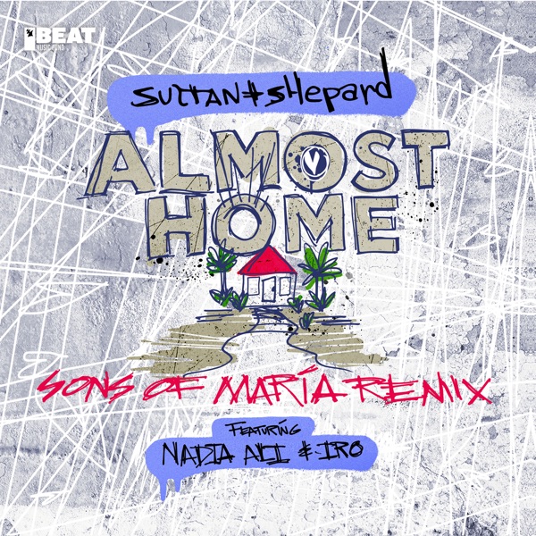 Almost Home (feat. Nadia Ali & IRO) [Sons of Maria Remix] - Single album cover