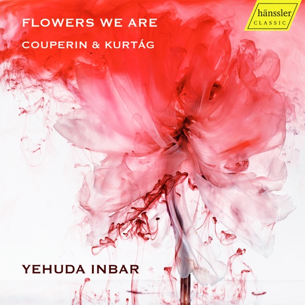 Flowers We Are: Couperin & Kurtág album cover