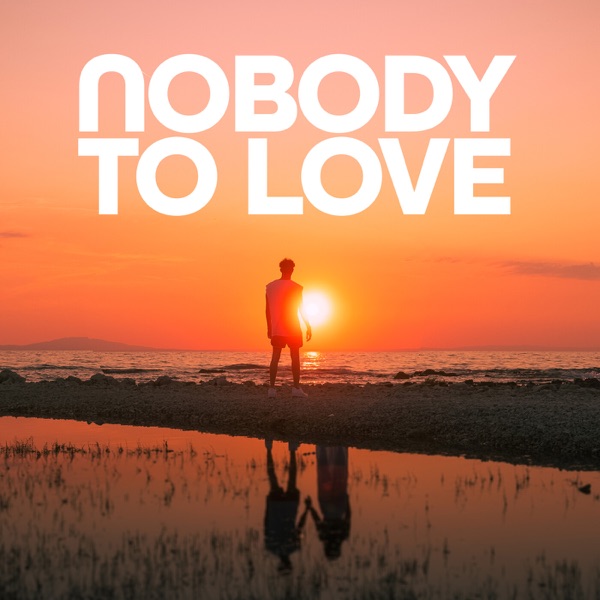 Nobody To Love (By Luca) [feat. Sigma] - Single album cover