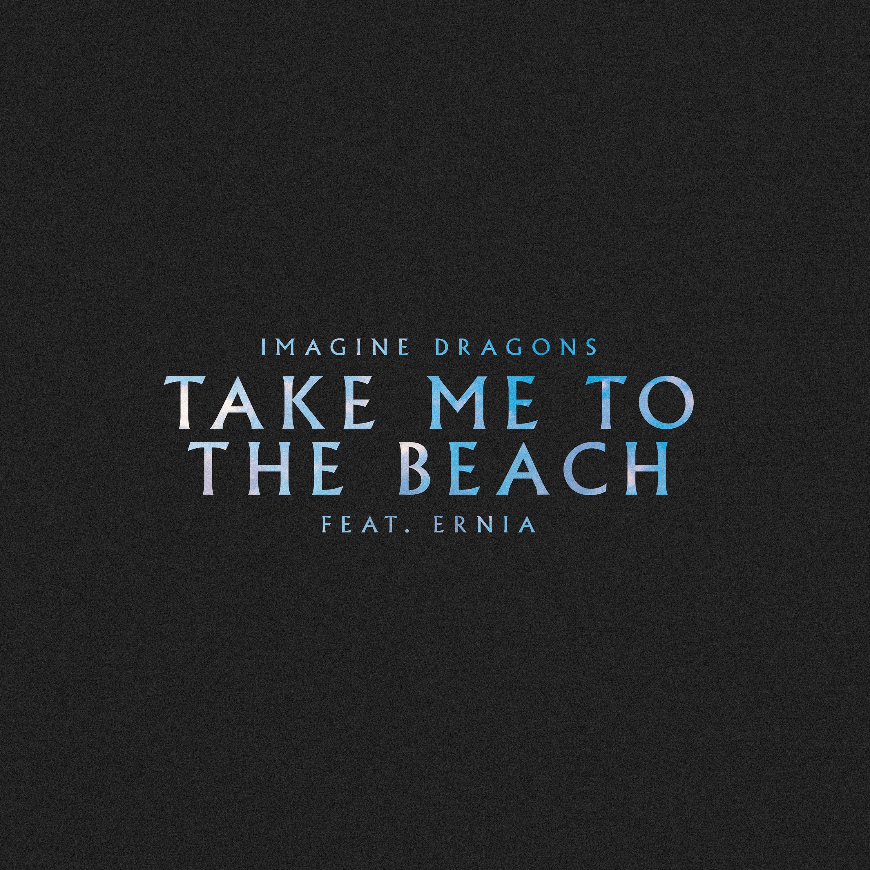 Take Me to the Beach (feat. Ernia) - Single album cover