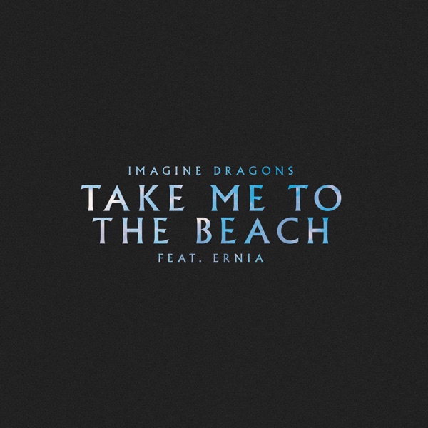 Take Me to the Beach (feat. Ernia) - Single album cover