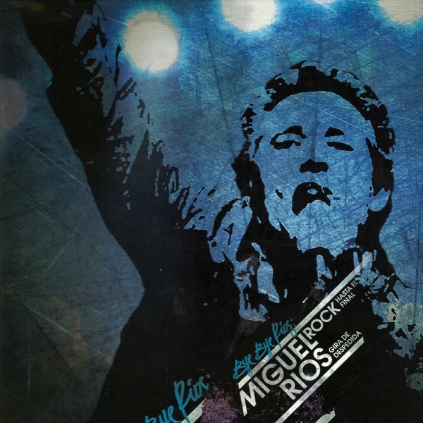 Bye Bye Rios: Rock Hasta el Final (En Directo) album cover