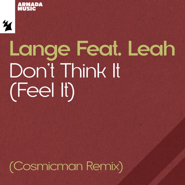 Don’t Think It (Feel It) [feat. Leah] [Cosmicman Remix] - Single album cover