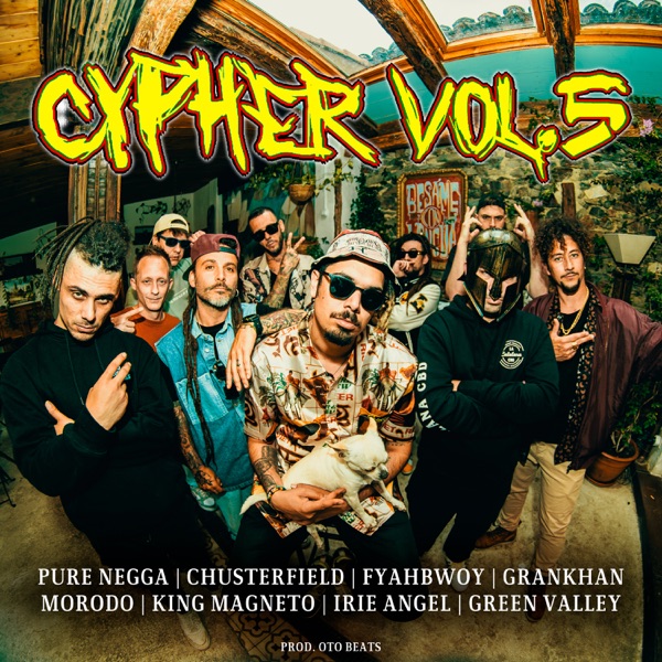 Cypher #5 (Reggae Cypher) [feat. Oto Beats, Chusterfield, GranKhan, King Magneto, Irie Angel & Green album cover