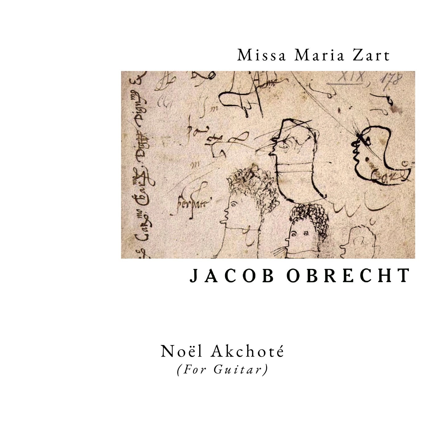 Obrecht: Missa Maria Zart (Arranged for Guitar by Noël Akchoté) album cover