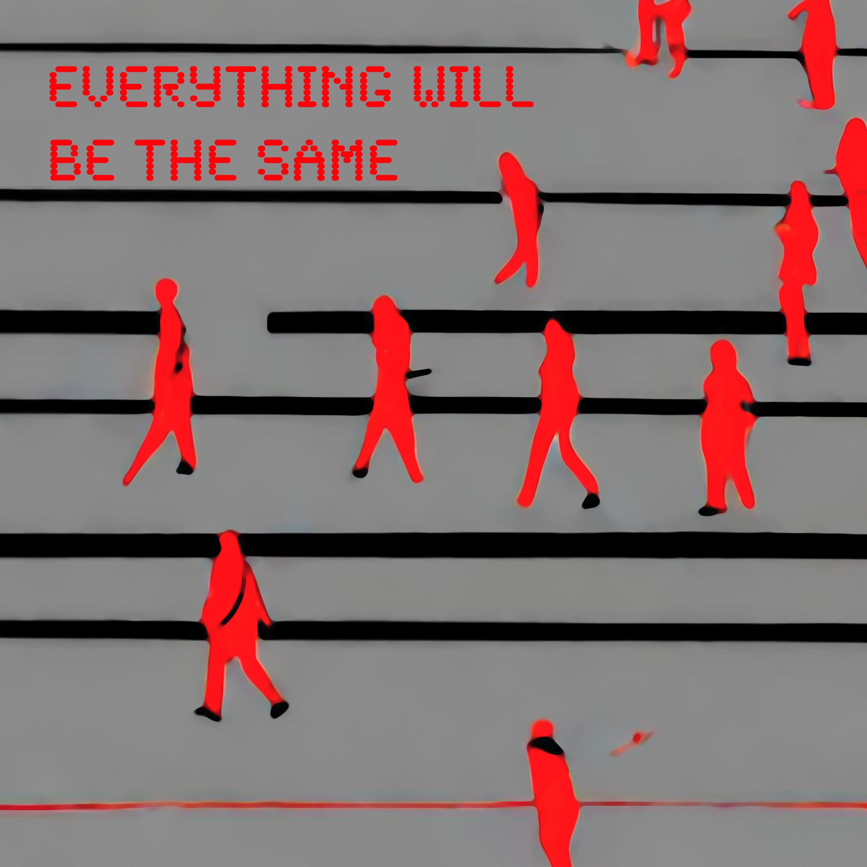 Everything Will Be the Same - Single album cover