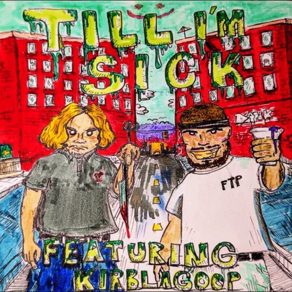 TILL I'M SICK (feat. KirbLaGoop) - Single album cover