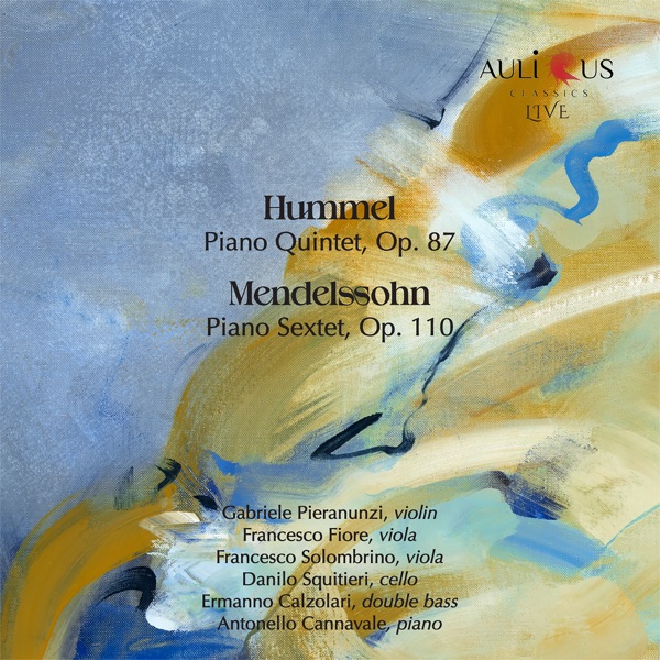 Hummel: Piano Quintet, Op. 87 - Mendelssohn: Piano Sextet, Op. 110 album cover