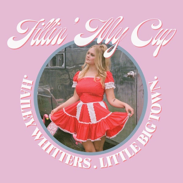 Fillin' My Cup (feat. Little Big Town) - Single album cover