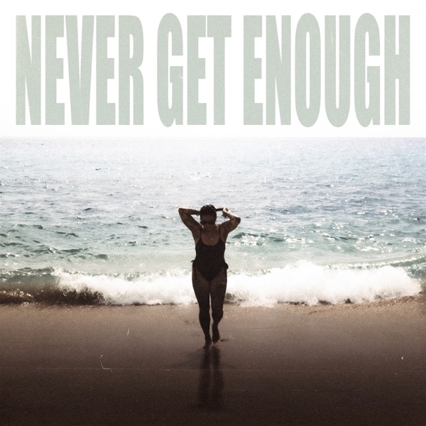 Never Get Enough - Single album cover