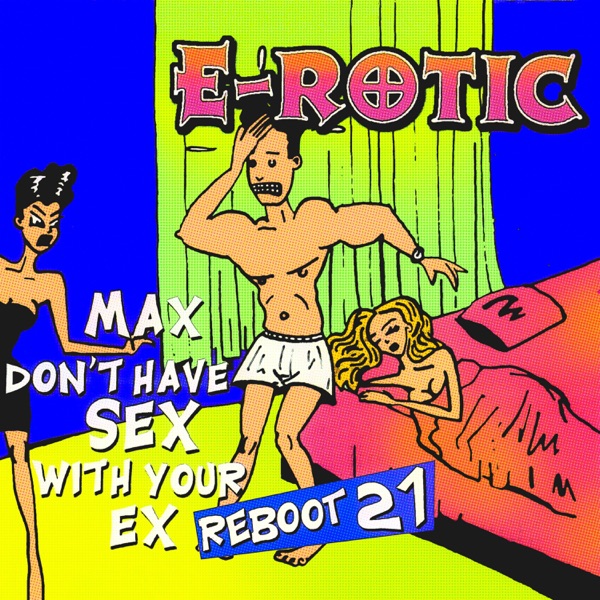Max Don't Have Sex with Your Ex (Reboot 21) - Single album cover