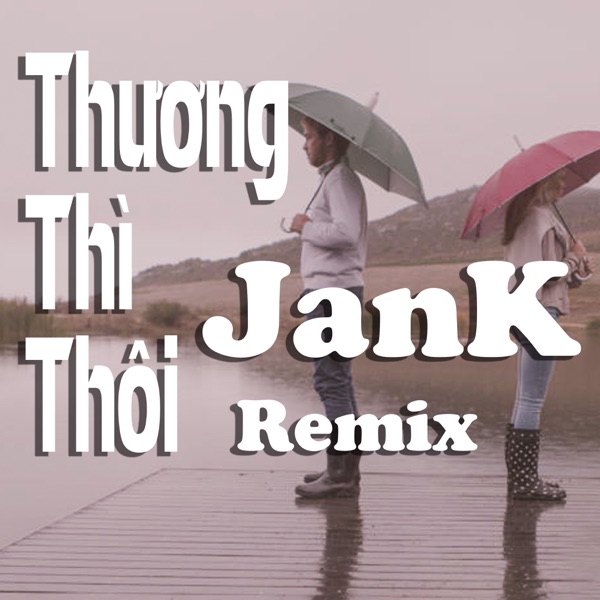 Thương Thì Thôi (Thahtrung Remix) - Single album cover
