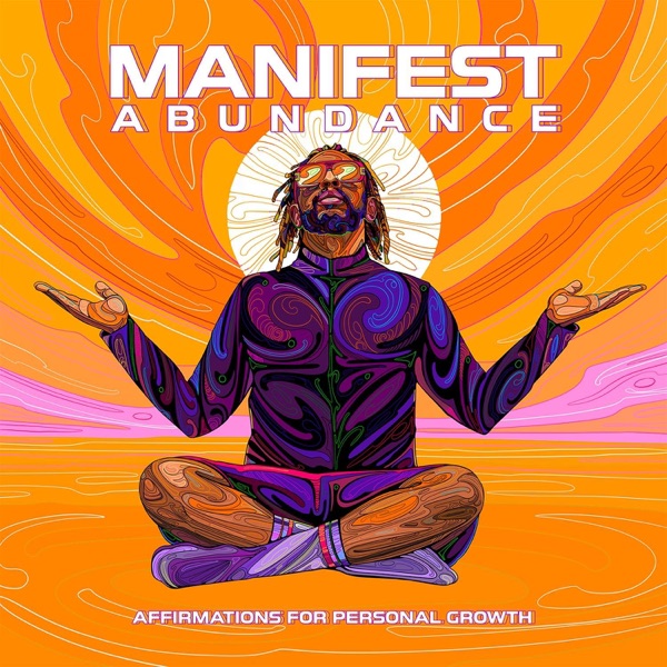 Manifest Abundance: Affirmations for Personal Growth album cover