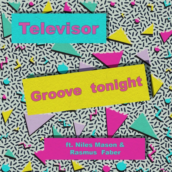 Groove Tonight (feat. Niles Mason & Rasmus Faber) - Single album cover