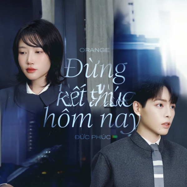 Đừng Kết Thúc Hôm Nay (feat. Đức Phúc) - Single album cover