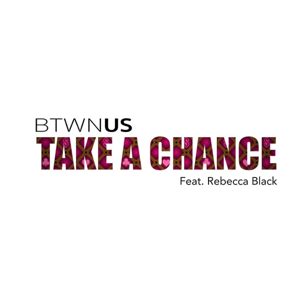 Take A Chance (Feat. Rebecca Black) - Single album cover