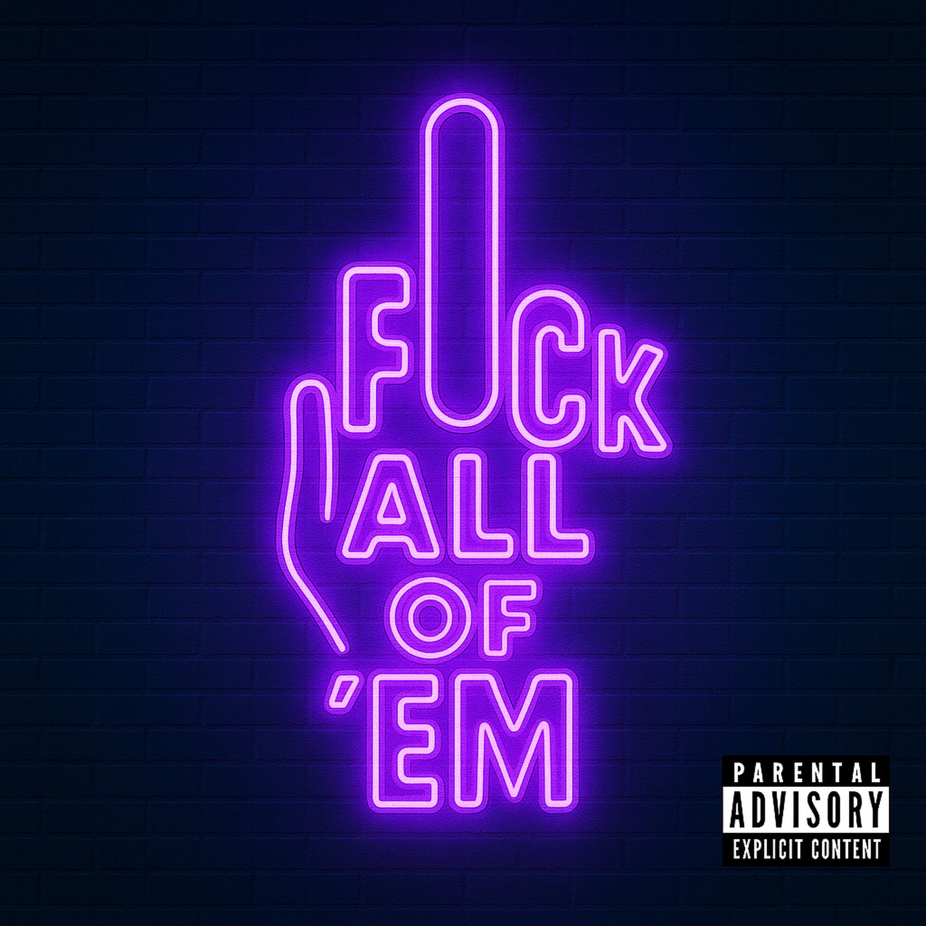 F**K ALL OF EM - Single album cover