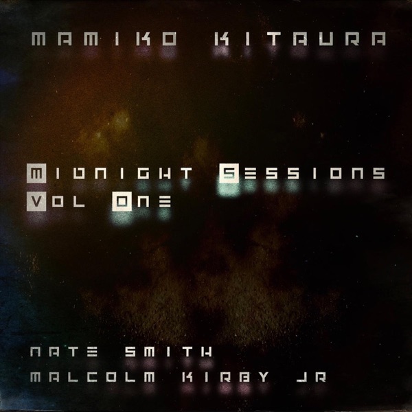 Midnight Sessions, Vol. One (feat. Nate Smith & Malcolm Kirby Jr.) - EP album cover