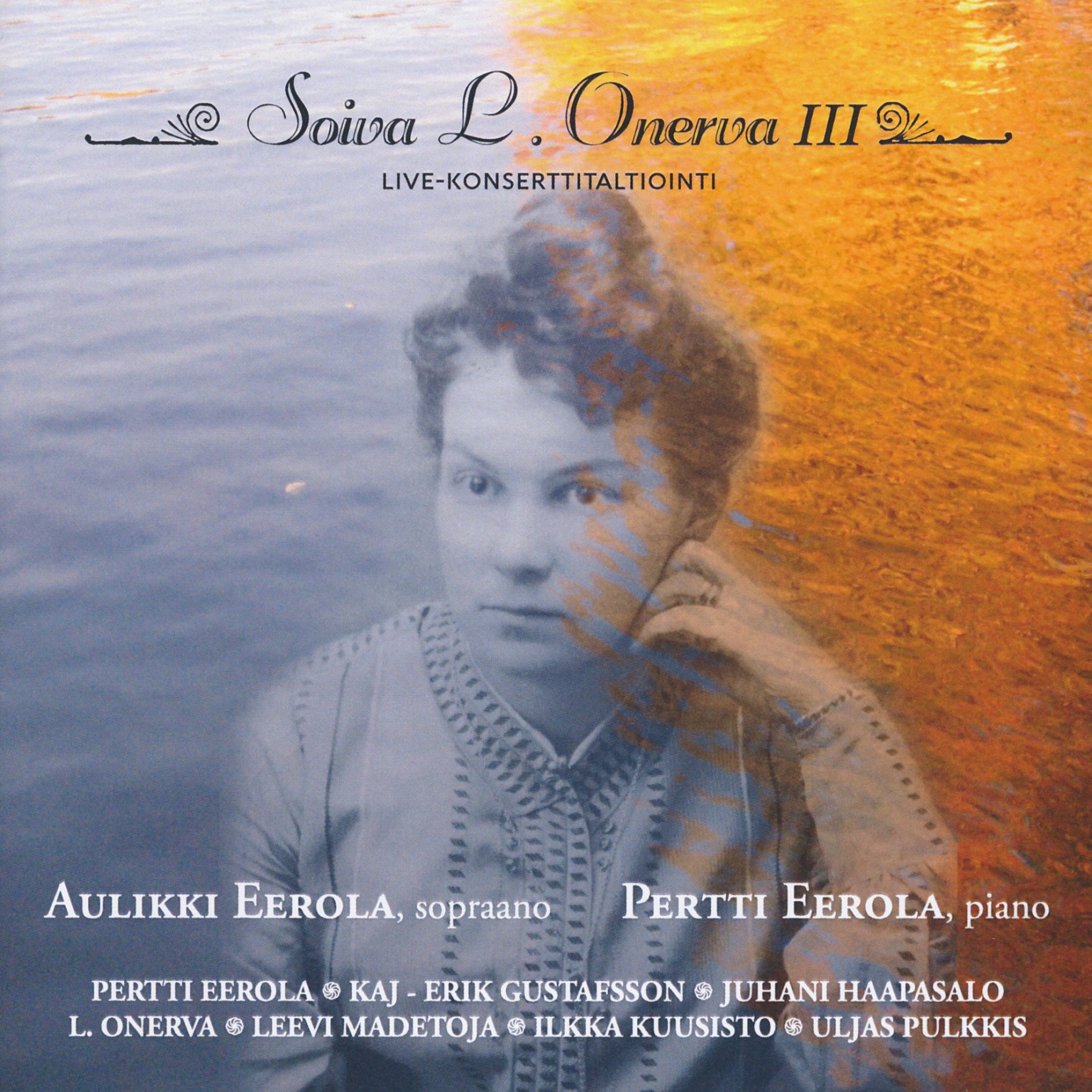 Soiva L. Onerva II (Konserttitaltiointi Sibelius-Akatemian konserttisalissa 4.9.2007) album cover