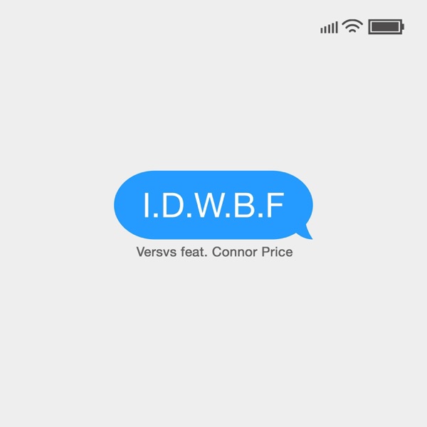 I.D.W.B.F (feat. Connor Price) - Single album cover