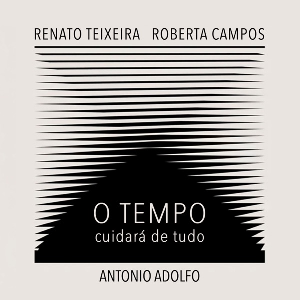 O Tempo Cuidará de Tudo (feat. Roberta Campos) - Single album cover