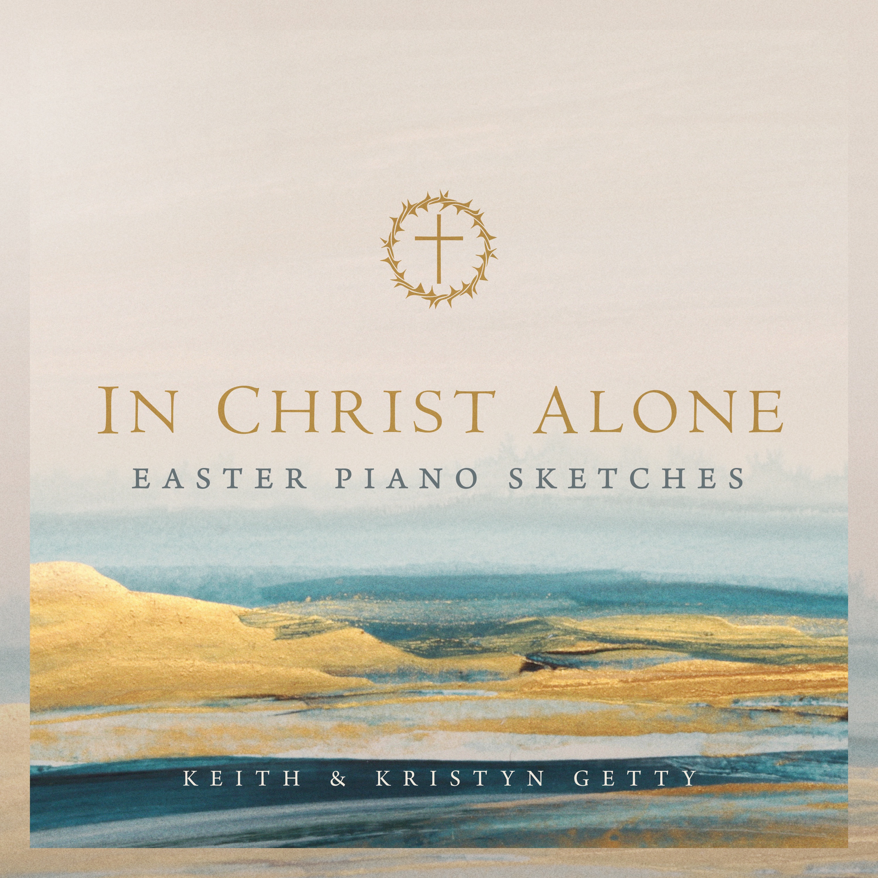 In Christ Alone - Easter Piano Sketches - EP album cover