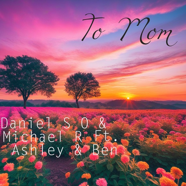 To Mom (feat. Ashley & ben) - Single album cover