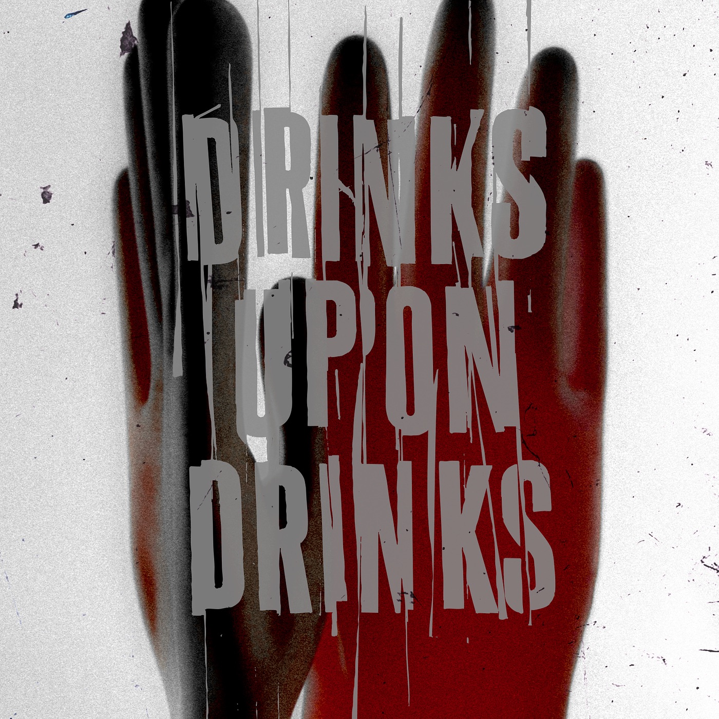 Drinks Upon Drinks - Single album cover