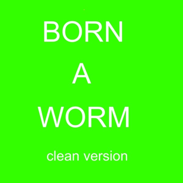 born a worm (children's version) - Single album cover