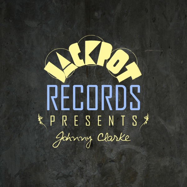 Jackpot Presents Johnny Clarke album cover