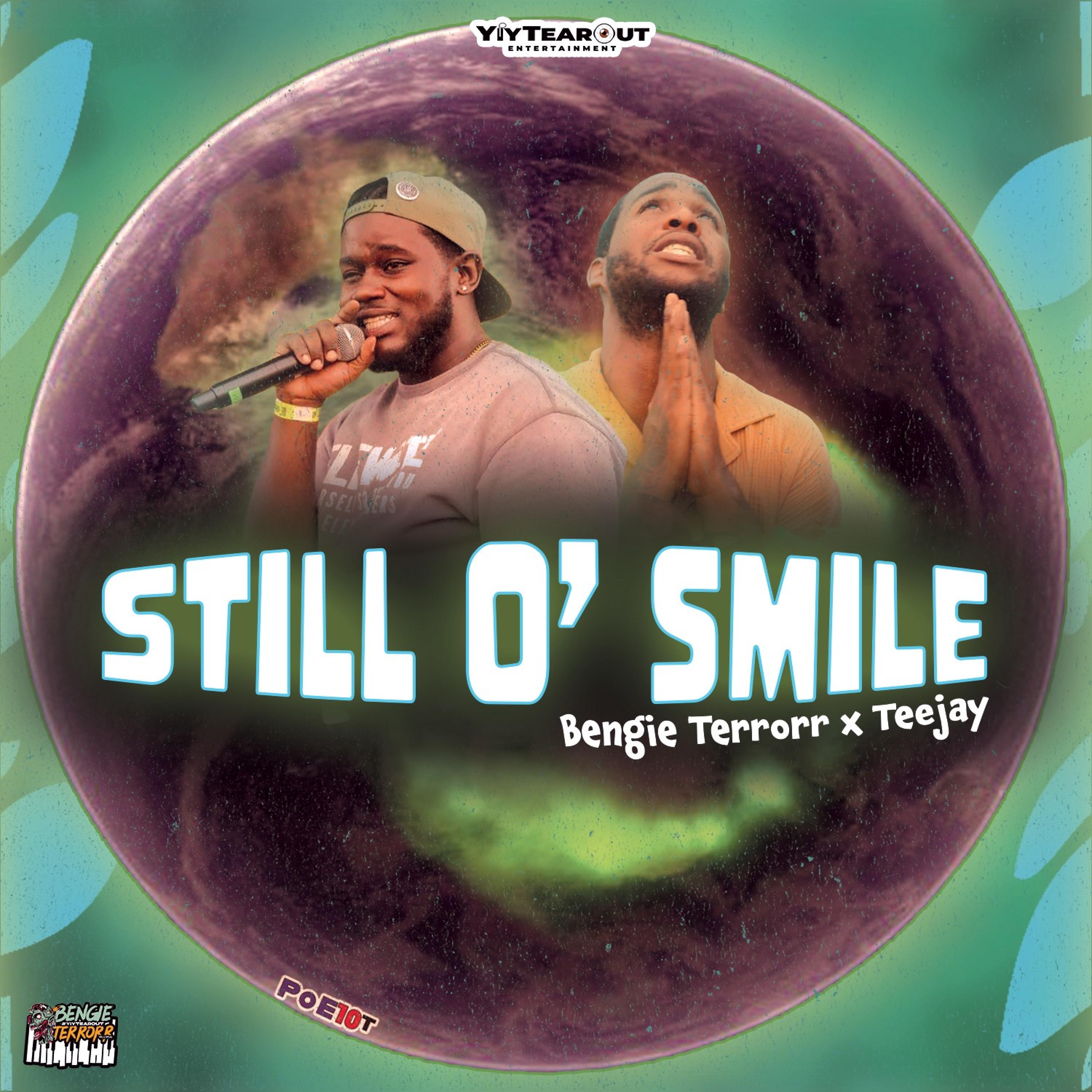 Still O Smile (feat. Teejay & Bengie Terrorr) - Single album cover