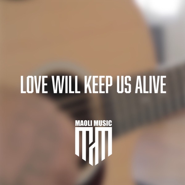 Love Will Keep Us Alive (Acoustic) - Single album cover